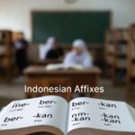 Imbuhan dalam Bahasa Indonesia Jenis-Jenis, Contoh dan Fungsinya